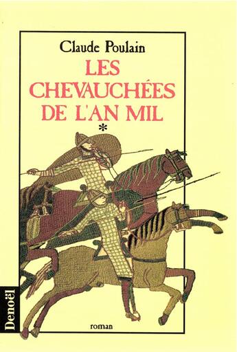 Couverture du livre « Les chevauchees de l'an mil » de Claude Poulain aux éditions Denoel