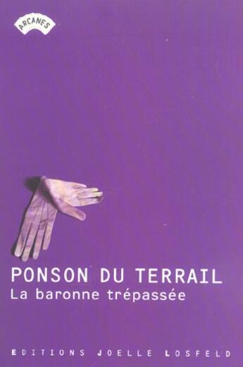 Couverture du livre « La baronne trepassee » de Ponson Du Terrail aux éditions Joelle Losfeld