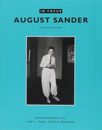 Couverture du livre « In focus auguste sander » de Bohn-Spector aux éditions Getty Museum