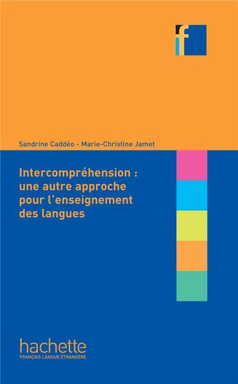 Couverture du livre « Intercompréhension : une autre approche pour l'enseignement des langues » de  aux éditions Hachette Fle