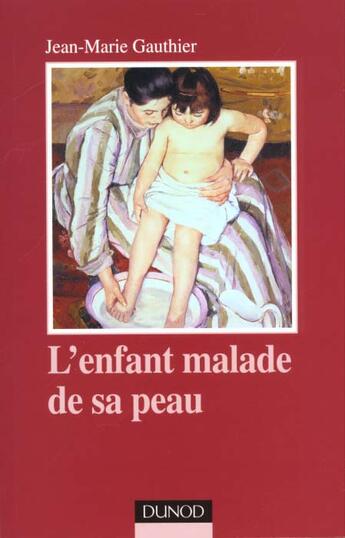 Couverture du livre « L'enfant malade de sa peau » de Jean-Marie Gauthier aux éditions Dunod