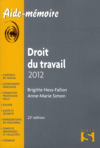 Couverture du livre « Droit du travail (édition 2012) » de Anne-Marie Simon et Brigitte Hess-Fallon aux éditions Sirey