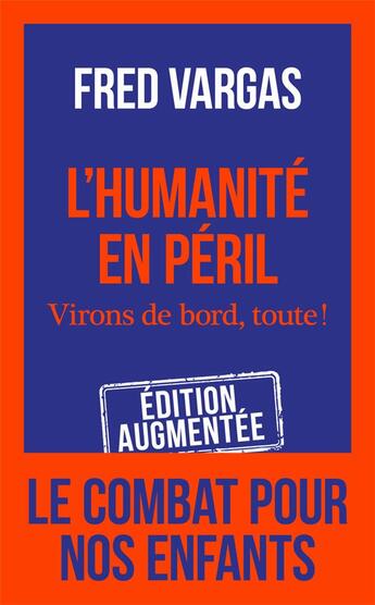 Couverture du livre « L'humanité en péril ; virons de bord, toute ! » de Fred Vargas aux éditions J'ai Lu
