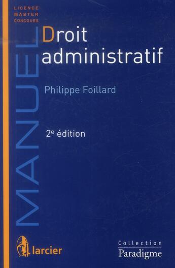Couverture du livre « Droit administrarif (2e édition) » de Philippe Foillard aux éditions Larcier