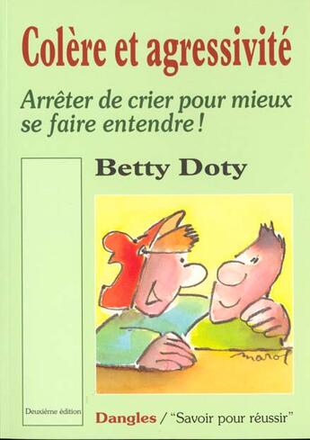 Couverture du livre « Colere et agressivité ; arrêter de crier pour mieux se faire entendre » de Betty Doty aux éditions Dangles