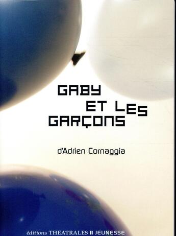 Couverture du livre « Gaby et les garçons » de Cornaggia Adrien aux éditions Theatrales