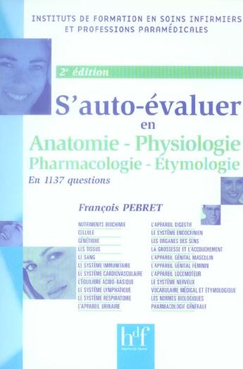 Couverture du livre « S' auto evaluer en anatomie physiologie en 1137 questions, 2 ed (2e édition) » de F Pebret aux éditions Heures De France