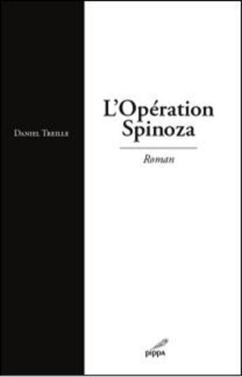Couverture du livre « L'opération Spinoza » de Daniel Treille aux éditions Pippa