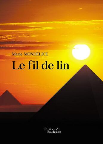 Couverture du livre « Le fil de lin » de Marie Mondelice aux éditions Baudelaire