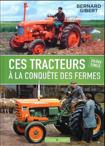 Couverture du livre « Les tracteurs a la conquete des fermes » de Bernard Gibert aux éditions France Agricole