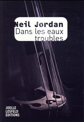 Couverture du livre « Dans les eaux troubles » de Neil Jordan aux éditions Joelle Losfeld
