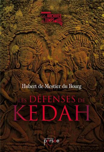 Couverture du livre « Les défenses de Kedah » de Hubert De Mestier Du Bourg aux éditions Persee