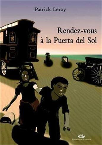 Couverture du livre « Rendez vous à la Puerta del Sol » de Patrick Leroy aux éditions Mon Village