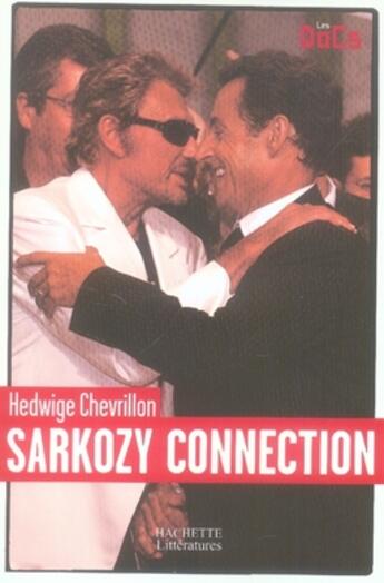 Couverture du livre « Sarkozy connection » de Hedwige Chevrillon aux éditions Hachette Litteratures
