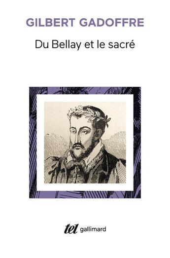 Couverture du livre « Du Bellay et le sacré » de Gilbert Gadoffre aux éditions Gallimard