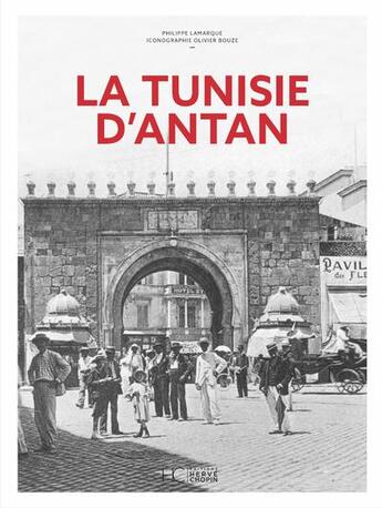 Couverture du livre « La Tunisie d'antan » de Philippe Lamarque aux éditions Herve Chopin