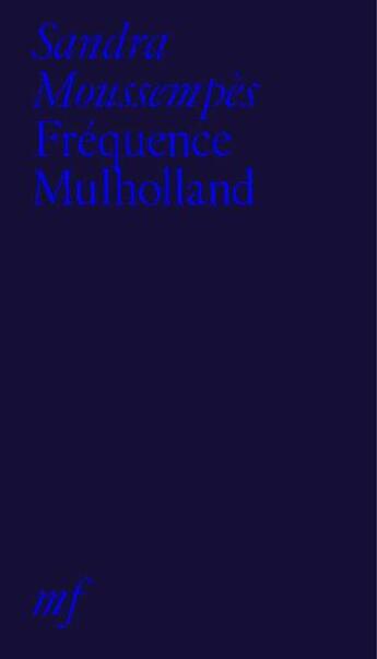 Couverture du livre « Fréquence Mulholland » de Sandra Moussempes aux éditions Editions Mf