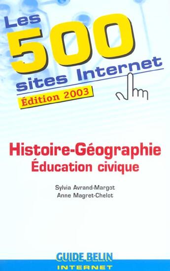 Couverture du livre « 500 sites internet histoire geo (2003) » de Avrand-Margot/Magret aux éditions Belin Education