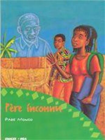 Couverture du livre « Père inconnu » de P Mongo aux éditions Edicef