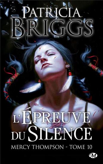 Couverture du livre « Mercy Thompson Tome 10 : l'épreuve du silence » de Patricia Briggs aux éditions Milady