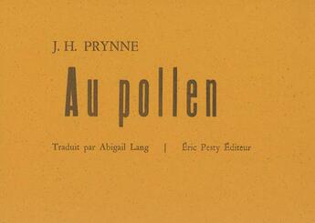 Couverture du livre « Au pollen » de J. H. Prynne aux éditions Eric Pesty