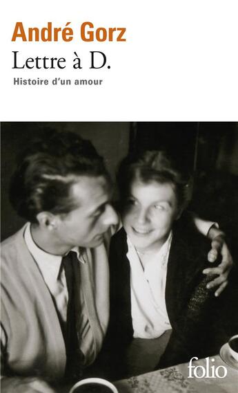 Couverture du livre « Lettre à D. ; histoire d'un amour » de André Gorz aux éditions Folio