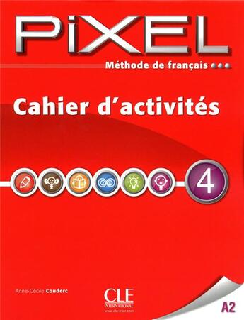 Couverture du livre « Pixel de francais 4 cahier d'activites » de Anne-Cecile Couderc aux éditions Cle International
