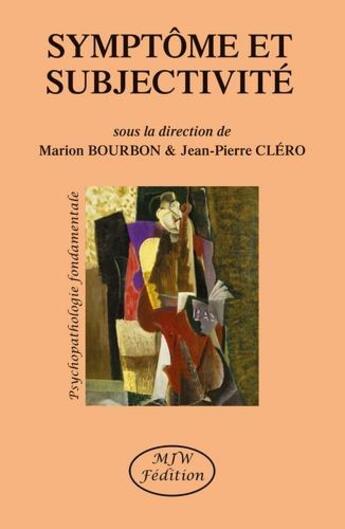 Couverture du livre « Symptôme et subjectivité » de Jean-Pierre Clero et Marion Bourbon aux éditions Mjw