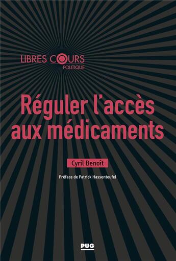 Couverture du livre « Réguler l'accès aux médicaments » de Cyril Benoit aux éditions Pu De Grenoble