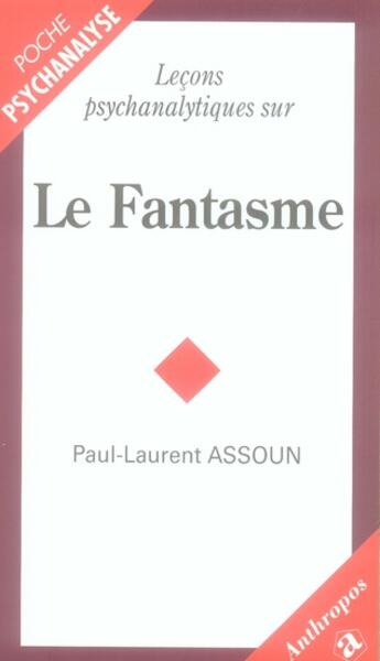 Couverture du livre « Leçons psychanalytiques sur le fantasme » de Paul-Laurent Assoun aux éditions Economica