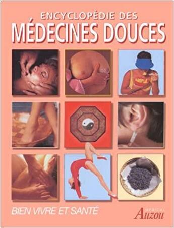 Couverture du livre « Encyclopédie des médecines douces » de  aux éditions Philippe Auzou