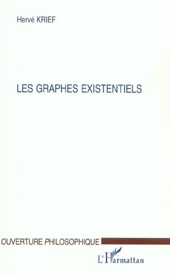 Couverture du livre « Les graphes existentiels » de Herve Krief aux éditions L'harmattan