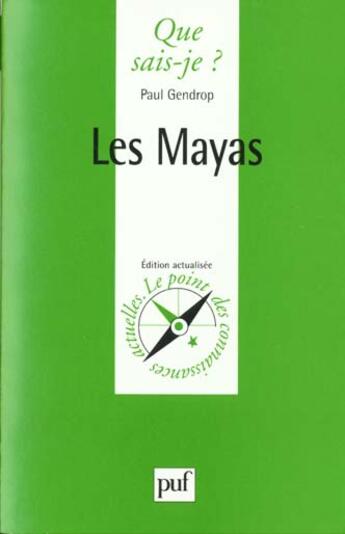 Couverture du livre « Mayas (les) » de Paul Gendrop aux éditions Que Sais-je ?