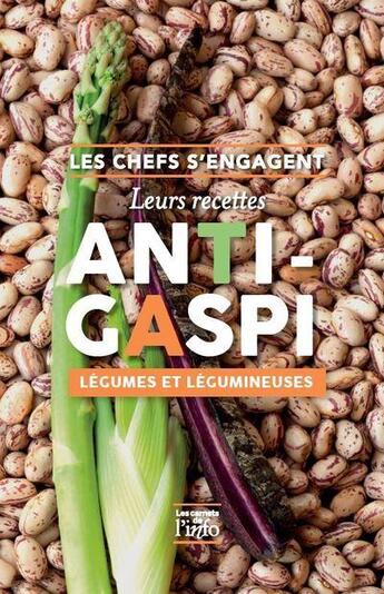Couverture du livre « Les chefs s'engagent ; leurs recettes anti-gaspi légumes et légumineuses » de  aux éditions Scrineo