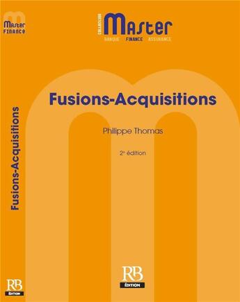 Couverture du livre « Fusions acquisitions » de Philippe Thomas aux éditions Revue Banque