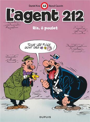 Couverture du livre « L'agent 212 Tome 12 : ris, ô poulet » de Daniel Kox et Raoul Cauvin aux éditions Dupuis