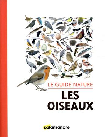 Couverture du livre « Le guide nature ; les oiseaux » de  aux éditions Editions De La Salamandre
