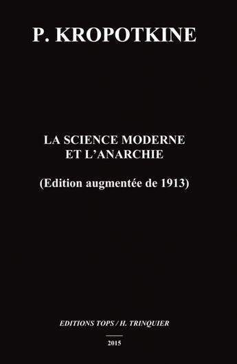 Couverture du livre « La science moderne et l'anarchie » de Pierre Kropotkine aux éditions Tops