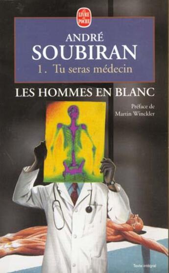 Couverture du livre « Tu seras medecin - les hommes en blanc tome 1 » de Soubiran-A aux éditions Le Livre De Poche