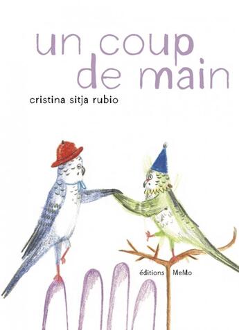 Couverture du livre « Un coup de main » de Cristina Sitja Rubio aux éditions Memo