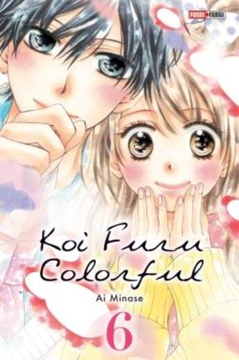 Couverture du livre « Koi Furu Colorful t.6 » de Ai Minase aux éditions Panini