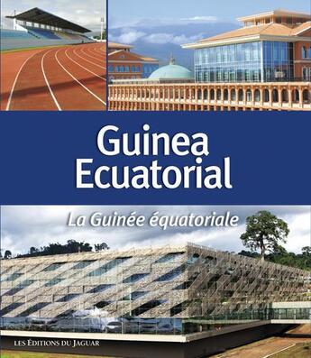 Couverture du livre « Guinea Ecuatorial ; la Guinée Equatoriale » de  aux éditions Jaguar