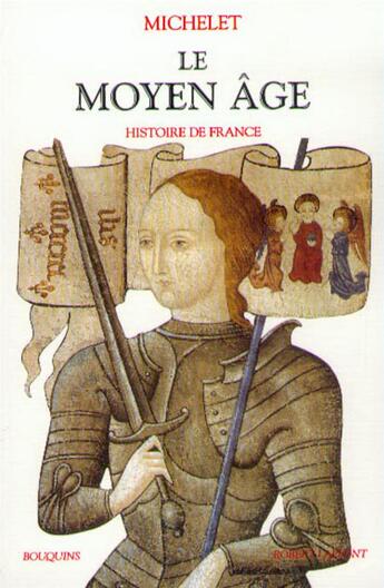 Couverture du livre « Le Moyen Age - NE » de Jules Michelet aux éditions Bouquins