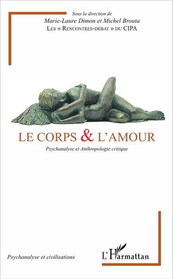Couverture du livre « Corps et l'amour ; psychanalyse et anthropologie critique » de Marie-Laure Dimon et Michel Brouta aux éditions L'harmattan