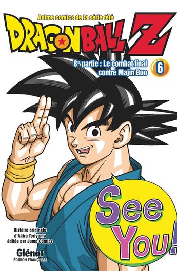 Couverture du livre « Dragon Ball Z - cycle 8 ; le combat final contre Majin Boo Tome 6 » de Akira Toriyama aux éditions Glenat