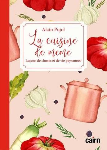 Couverture du livre « La cuisine de mémé » de Alain Pujol aux éditions Cairn