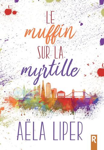 Couverture du livre « Le muffin sur la myrtille » de Aëla Liper aux éditions Rebelle