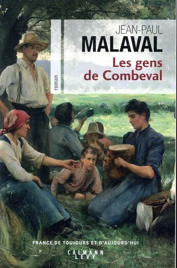 Couverture du livre « Les gens de Combeval » de Jean-Paul Malaval aux éditions Calmann-levy