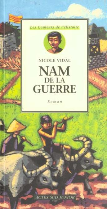 Couverture du livre « Nam de la guerre » de Nicole Vidal aux éditions Actes Sud