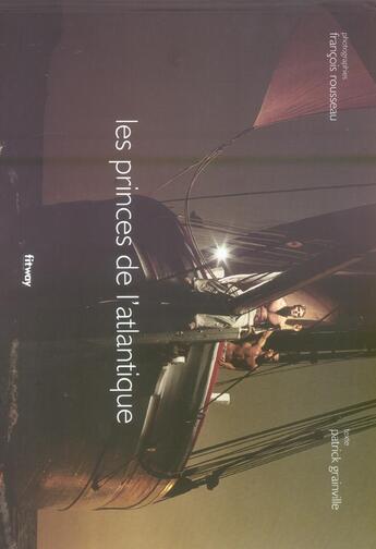 Couverture du livre « Les Princes De L'Atlantique » de Patrick Grainville aux éditions Fitway